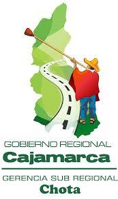 GOBIERNO REGIONAL DE CAJAMARCA - GERENCIA SUB REGIONAL CHOTA