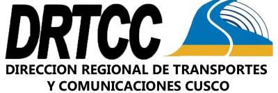 GOBIERNO REGIONAL DE CUSCO - DIRECCION REGIONAL DE TRANSPORTES Y COMUNICACIONES CUSCO