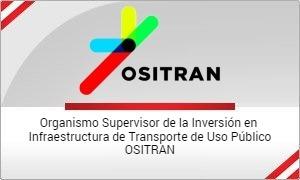 ORGANISMO SUPERVISOR DE LA INVERSION EN INFRAESTRUCTURA DE TRANSPORTE DE USO PUBLICO