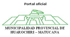 MUNICIPALIDAD PROVINCIAL DE HUAROCHIRI - MATUCANA MUNICIPALIDAD PROVINCIAL DE HUAROCHIRI - MATUCANA