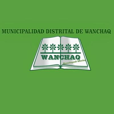 MUNICIPALIDAD DISTRITAL DE WANCHAQ MUNICIPALIDAD DISTRITAL DE WANCHAQ
