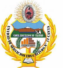 GOBIERNO REGIONAL DE LIMA - UNIDAD DE GESTION EDUCATIVA LOCAL UGEL 12 - CANTA