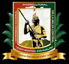 UNIVERSIDAD NACIONAL INTERCULTURAL DE LA SELVA CENTRAL JUAN SANTOS ATAHUALPA