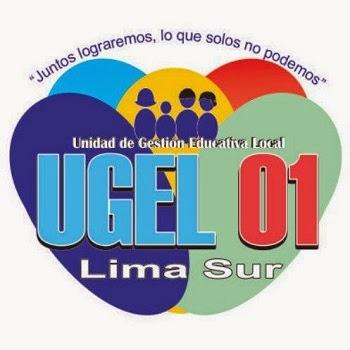 UNIDAD DE GESTION EDUCATIVA LOCAL UGEL 01 - SAN JUAN DE MIRAFLORES UNIDAD DE GESTION EDUCATIVA LOCAL UGEL 01 - SAN JUAN DE MIRAFLORES