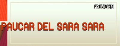 MUNICIPALIDAD PROVINCIAL DE PAUCAR DEL SARA SARA - PAUSA MUNICIPALIDAD PROVINCIAL DE PAUCAR DEL SARA SARA - PAUSA