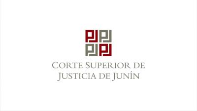 CORTE SUPERIOR DE JUSTICIA DE JUNIN CORTE SUPERIOR DE JUSTICIA DE JUNIN