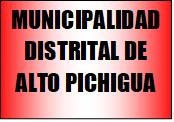 MUNICIPALIDAD DISTRITAL DE ALTO PICHIGUA MUNICIPALIDAD DISTRITAL DE ALTO PICHIGUA