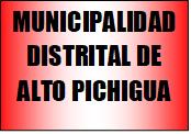 MUNICIPALIDAD DISTRITAL DE ALTO PICHIGUA